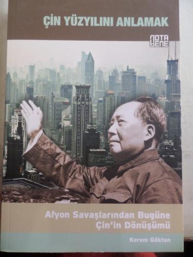 Çin Yüzyılını Anlamak Afyon Savaşlarından Bugüne Çin'in Dönüşümü