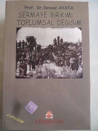 Sermaye Birikimi ve Toplumsal Değişim Sencer Ayata