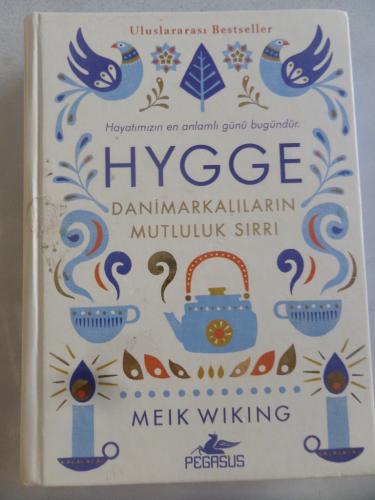 HYGGE Danimarkalıların Mutluluk Sırrı Meik Wiking