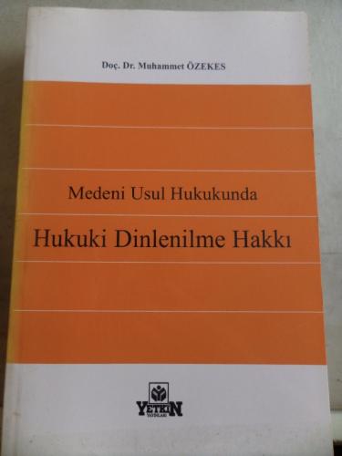 Medeni Usul Hukukunda Hukuki Dinlenilme Hakkı Muhammet Özekes