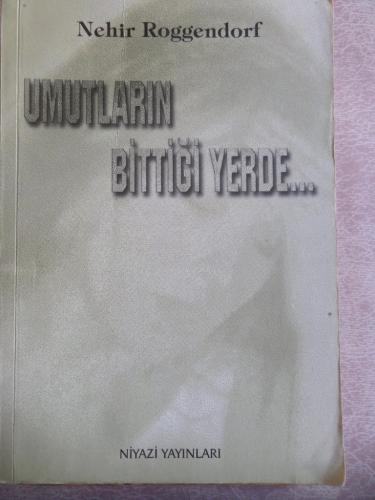 Umutların Bittiği Yerde Nehir Roggendorf Eyüboğlu