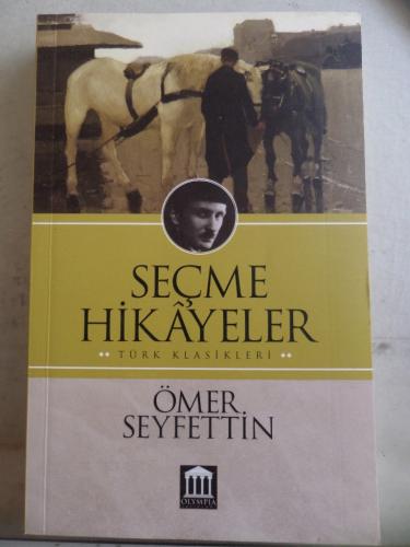 Ömer Seyfettin Seçme Hikayeler