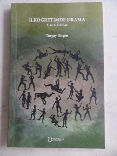 İlköğretimde Drama 2. ve 3. Sınıflar Turgay Girgin