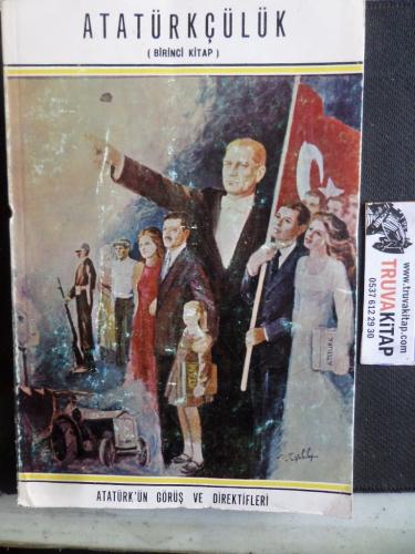 Atatürkçülük ( Birinci Kitap ) Atatürk'ün Görüş ve Direktifleri