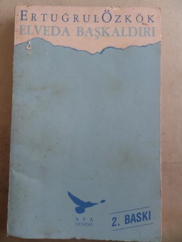 Elveda Başkaldırı Ertuğrul Özkök