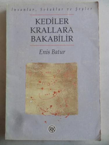 Kediler Krallara Bakabilir