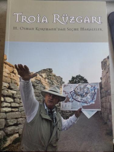 Troia Rüzgarı M. Osman Korfmann'dan Seçme Makaleler