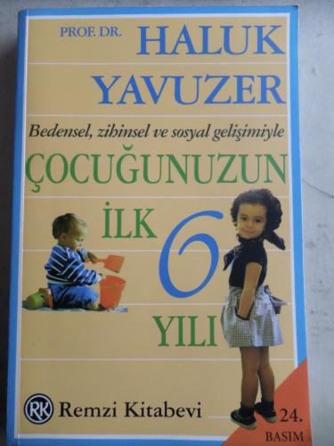 Çocuğunuzun İlk 6 Yılı Haluk Yavuzer
