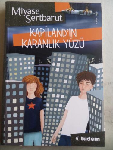 Kapiland'ın Karanlık Yüzü Miyase Sertbarut