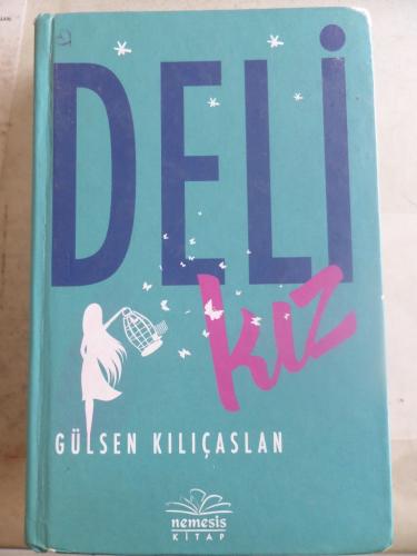 Deli Kız Gülsen Kılıçaslan