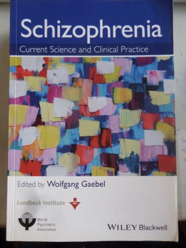 Schizophrenia Current and Clinical Practice