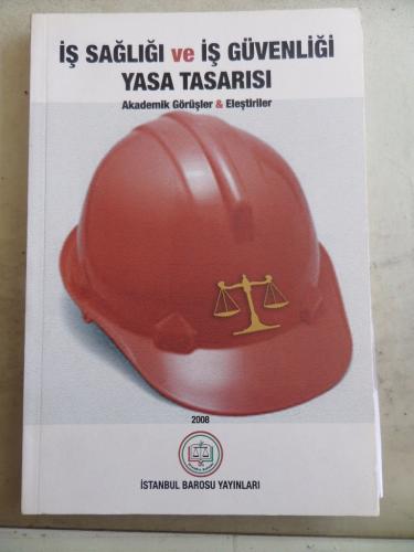 İş Sağlığı ve İş Güvenliği Yasa Tasarısı