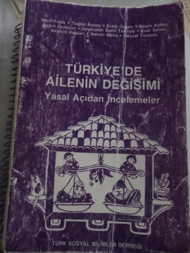 Türkiye'de Ailenin Değişimi Yasal Açıdan İncelemeler