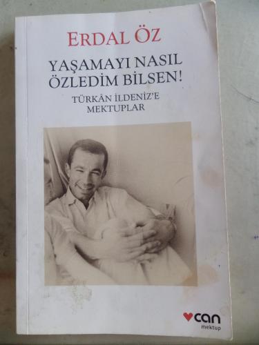 Yaşamayı Nasıl Özledim Bilsen Erdal Öz
