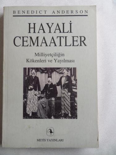 Hayali Cemaatler Milliyetçiliğin Kökenleri ve Yayılması Benedict Ander