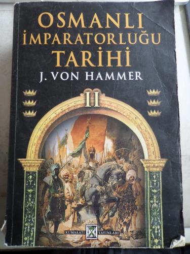 Osmanlı İmparatorluğu Tarihi II Joseph Von Hammer