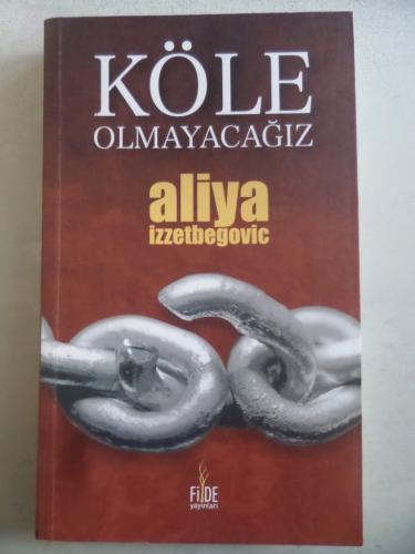 Köle Olmayacağız