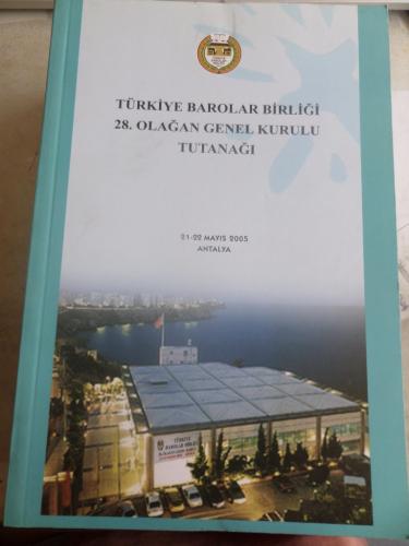 Türkiye Barolar Birliği 28. Olağan Genel Kurulu Tutanağı