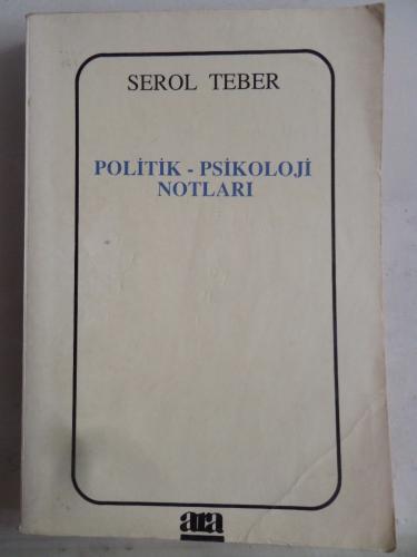 Politik Psikoloji Notları Serol Teber