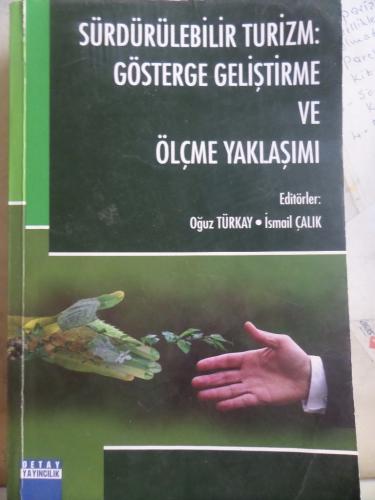 Sürdürülebilir Turizm Gösterge Geliştirme ve Ölçme Yaklaşımı Oğuz Türk