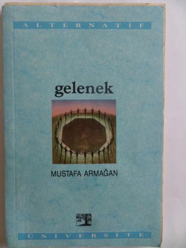 Gelenek Mustafa Armağan