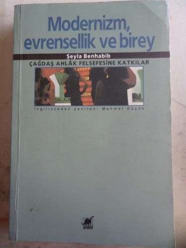 Modernizm Evrensellik ve Birey Şeyla Benhabib