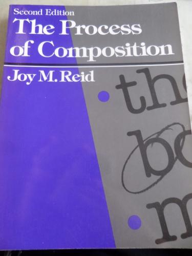 The Process of Composition Joy M. Reid