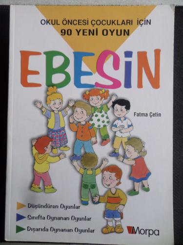 Okul Öncesi Çocukları İçin 90 Yeni Oyun Ebesin Fatma Çetin