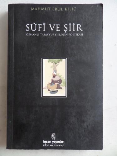 Sufi ve Şiir Osmanlı Tasavvuf Şiirinin Poetikası