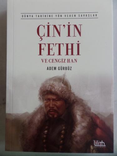 Çin'in Fethi ve Cengiz Han Adem Gürbüz