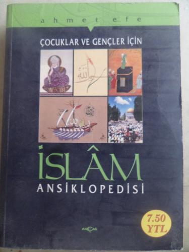 Çocuklar ve Gençler İçin İslam Ansiklopedisi Ahmet Efe