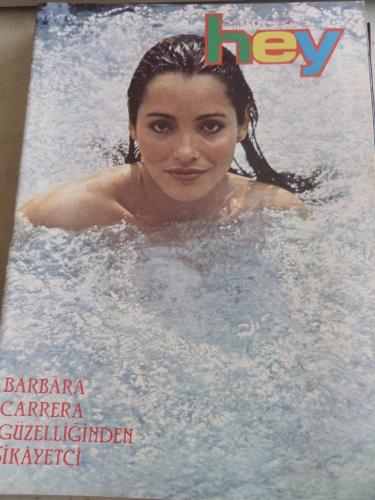 Hey Dergisi 1983 / 44 Kapak Barbara Carrera Güzelliğinden Şikayetçi ( 