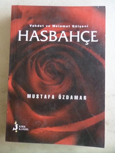 Vahdet ve Melamet Gülşeni Hasbahçe Mustafa Özdamar