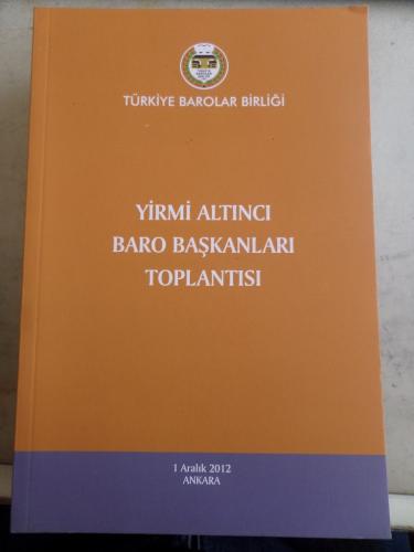 Yirmi Altıncı Baro Başkanları Toplantısı