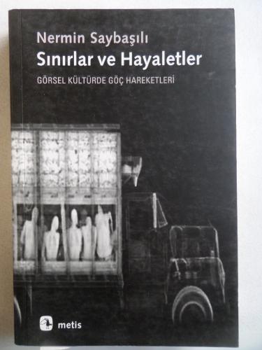 Sınırlar ve Hayaletler Nermin Saybaşılı