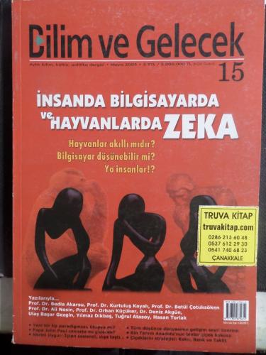 Bilim ve Gelecek 2005 / 15 - İnsanda Bilgisayarda ve Hayvanlarda Zeka