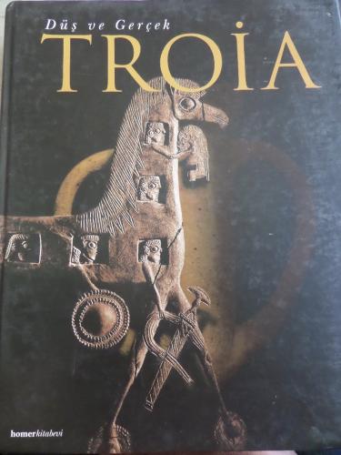 Düş ve Gerçek Troia Cevat Başaran