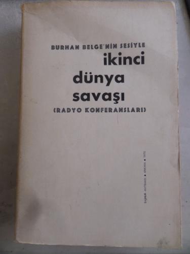 Burhan Belge'nin Sesiyle İkinci Dünya Savaşı ( Radyo Konferansları )