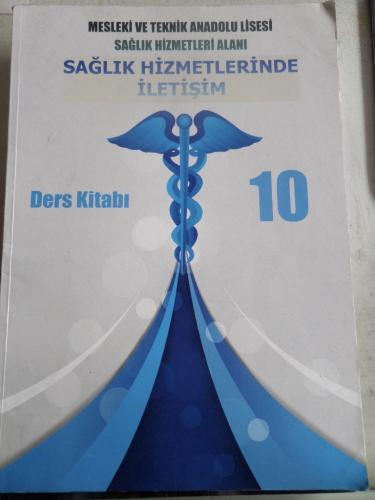 Sağlık Hizmetlerinde İletişim 10 Ders Kitabı* Selda Yürekli Kıratlı