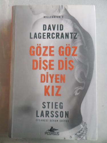 Göze Göz Dişe Diş Diyen Kız David Lagercrantz