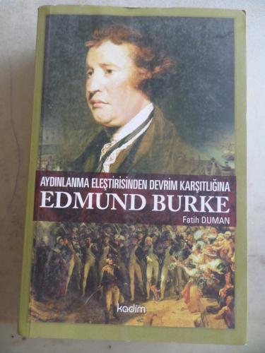 Aydınlanma Eleştirisinden Devrim Karşıtlığına Edmund Burke