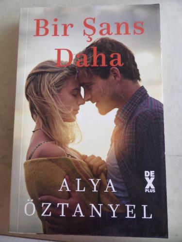 Bir Şans Daha Alya Öztanyel