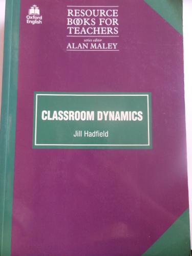 Classroom Dynamics Jill Hadfield