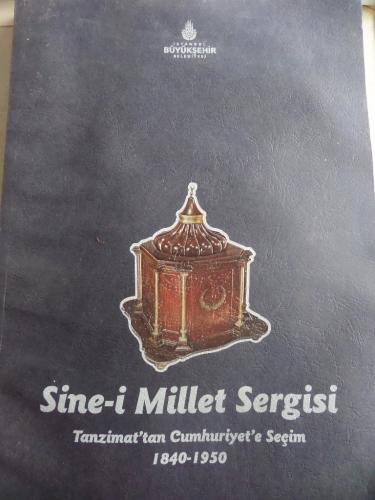 Sine-i Millet Sergisi Tanzimat'tan Cumhuriyet'e Seçim 1840 - 1950