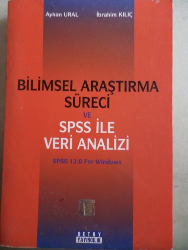 Bilimsel Araştırma Süreci ve SPSS İle Veri Analizi Ayhan Ural