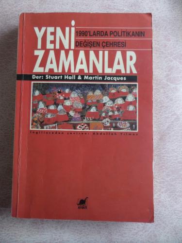 Yeni Zamanlar - 1990'larda Politikanın Değişen Çehresi