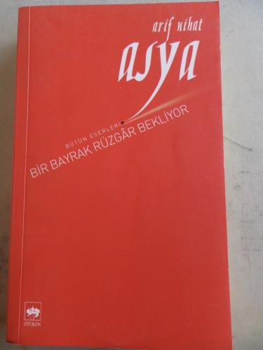 Bir Bayrak Rüzgar Bekliyor Arif Nihat Asya