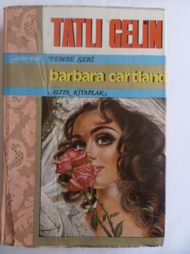 Tatlı Gelin Barbara Cartland
