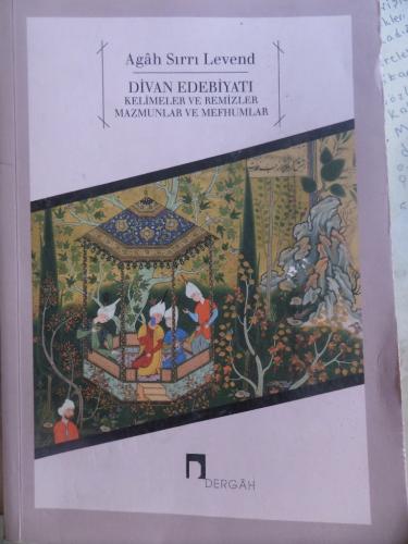Divan Edebiyatı Kelimeler ve Remizler Mazmunlar ve Mefhumlar Agah Sırr