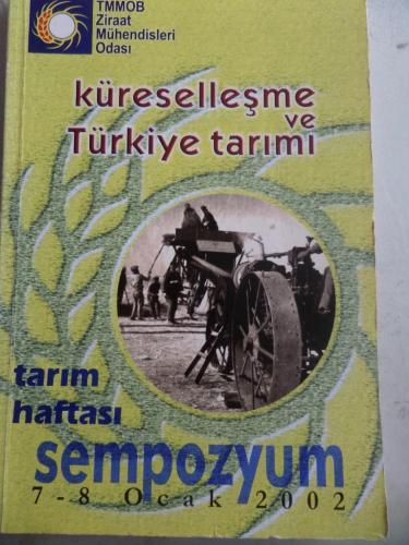 Küreselleşme ve Türkiye Tarımı Tarım Haftası Sempozyumu 7-8 Ocak 2002